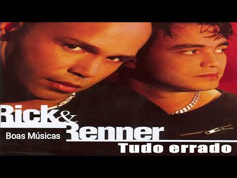 Rick & Renner -Tudo errado