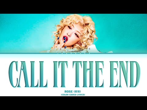 ROSÉ (로제) 'call it the end' Lyrics (Color Coded Lyrics)