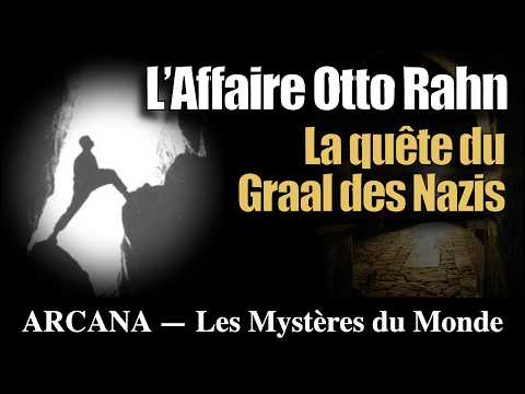 L’Affaire Otto Rahn : La quête du Graal des Nazis