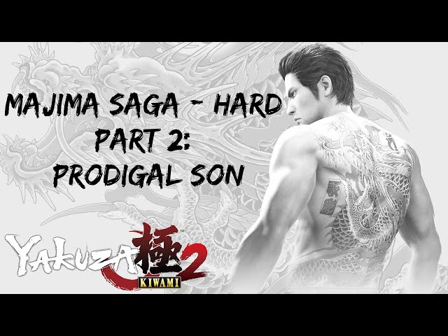 Yakuza Kiwami 2 [Hard] - Majima Saga - Part 2 - Prodigal Son