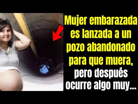 Mujer embarazada es lanzada a pozo abandonado para que muera! Lo que sucedió después te sorprenderá.