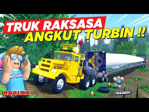 BELI TRUK GANDENG RAKSASA ANGKUT TURBIN DIPAKSA OFFROAD MALAH TRAGEDI !! ROLEPLAY TRUK - Roblox