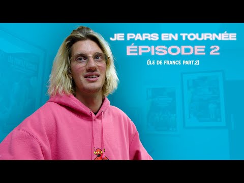 JE PARS EN TOURNÉE - ÉPISODE 2