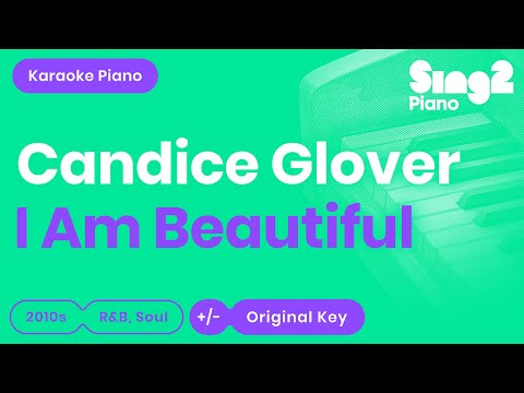 I Am Beautiful (Piano Karaoke Version) Candice Glover