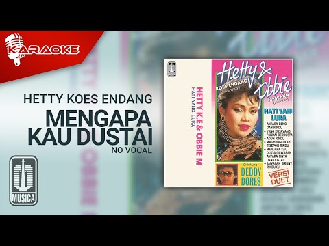 Hetty Koes Endang – Mengapa Kau Dustai (Official Karaoke Video) | No Vocal