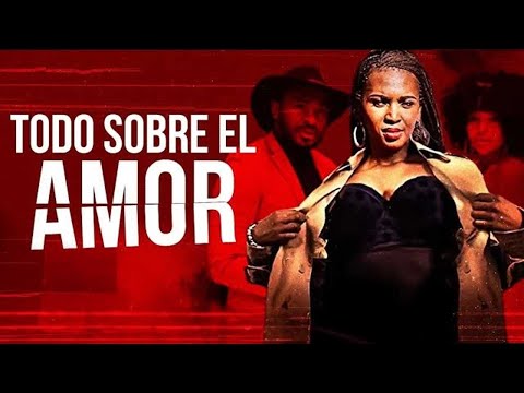 Todo Sobre El Amor - Pelicula Completa  Romantica En Espanol Latino