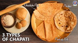 3 Types Of Chapati | Ghadichi Poli, Padvali Roti, Phulka | Step-by-Step Guide | Flat Bread | Varun
