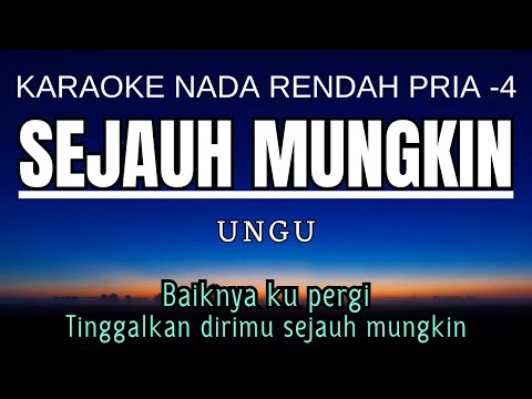 Ungu - Sejauh Mungkin (Karaoke Lower Key Nada Rendah Pria -4 Bb)