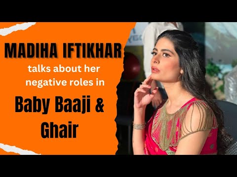 Madiha Iftikhar talks about negative roles in Baby Baaji ki Buhawain & Ghair #babybaajikibuhawain