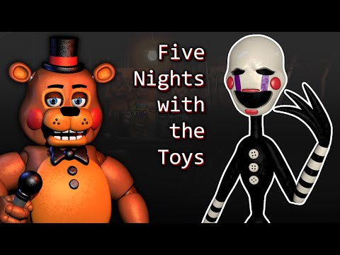 THE PUPPET PLAYS: Five Nights with the Toys || FNAF 1 AND FNAF 2 MIXED INTO ONE GAME!!!