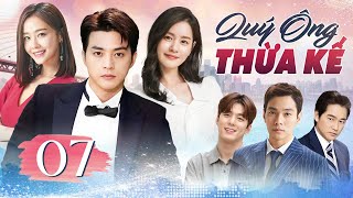 Phim Hàn Quốc | QUÝ ÔNG THỪA KẾ - Tập 07 (Lồng Tiếng) Full Bộ Phim Tâm Lý Tình Cảm Hấp Dẫn Nhất 2025