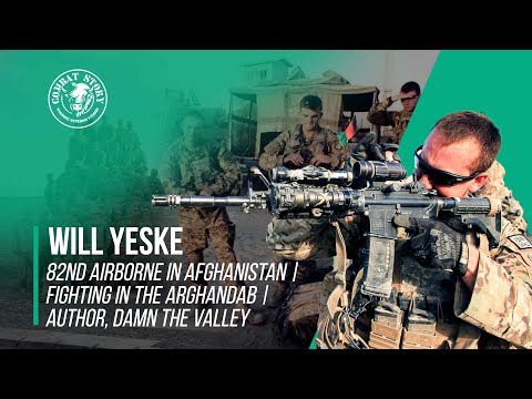 82nd Airborne Fighting in the Arghandab Valley | William Yeske