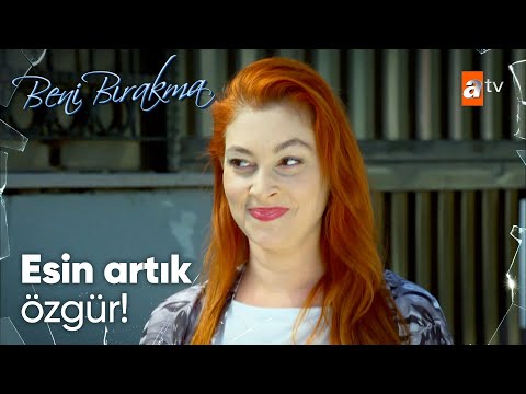 Esin artık özgür bir kadın! - Beni Bırakma 99. Bölüm