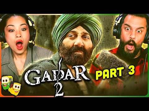 Part 3 - GADAR 2 Movie Reaction! | Sunny Deol | Ameesha Patel | Utkarsh Sharma