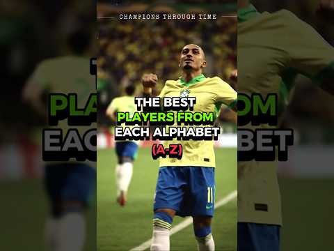 The Best Player from each alphabet