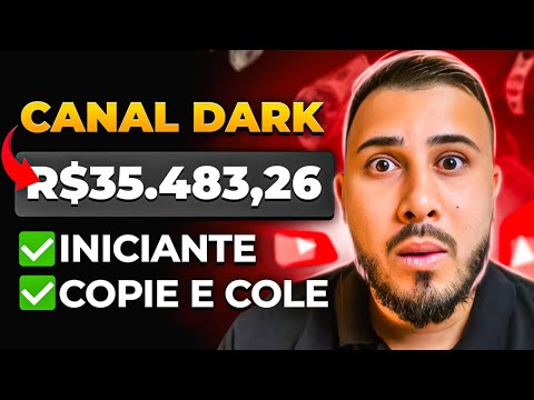 COMO CRIAR UM CANAL DARK E GANHAR R$ 35.483,26 POR MÊS NO YOUTUBE E ABANDONAR O SUBEMPREGO🔥