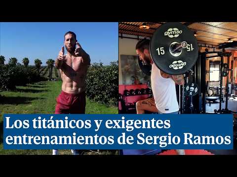 Los titánicos entrenamientos de Sergio Ramos y su sueño de volver al Real Madrid