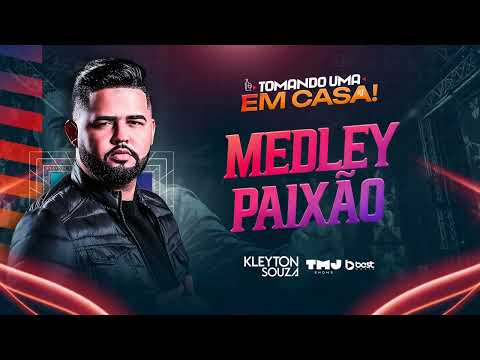 KLEYTON SOUZA - MEDLEY PAIXÃO - CD TOMANDO UMA EM CASA 2025