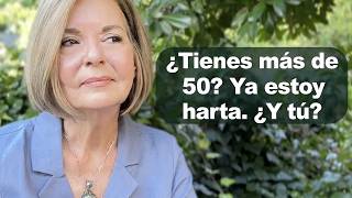 ¿Tienes más de 50? Yo ya me harté, ¿y tú?