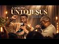 Looking Unto Jesus  EmmaOMG ft. Nosa & The OhEmGee Choir