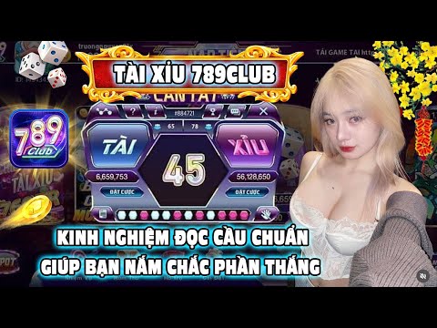 789club | kinh nghiệm đọc cầu tài xỉu 789club chuẩn giúp bạn nắm chắc phần thắng | link tải 789club