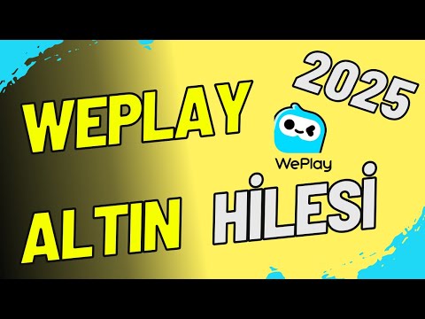 Weplay Altın Hilesi 2025 - Weplay Para Hilesi 2025