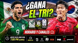 MÉXICO vs COREA DEL SUR: HORARIO, CANALES Y PRONÓSTICO | Mundial 2026 🇲🇽🔥