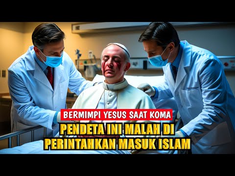 GEMPAR‼️ BERTEMU YESUS DI SAAT KOMA PENDETA INI MALAH DI SURUH MASUK ISLAM - SEJARAH ISLAM PART 2