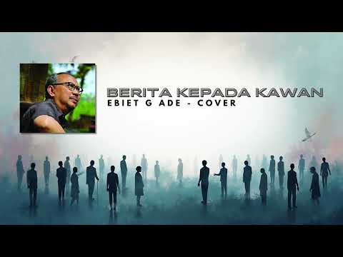 BERITA KEPADA KAWAN - EBIET G ADE -  ROCK VERSION KARAOKE
