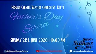 Mt. Carmel Baptist | Father's Day Service 21.06.26 | 10:00 am