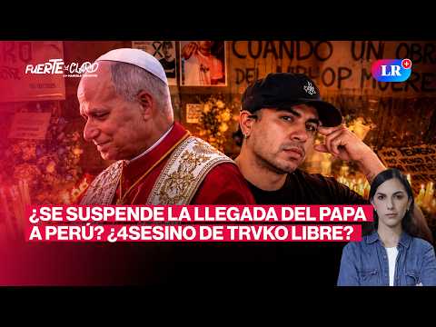 ¿Papa León XIV cancela viaje a Sudamérica? Y absuelven asesino de Trvko | Fuerte y Claro con Manuela Camacho