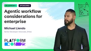 Agentic workflow considerations for enterprise