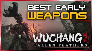 Wuchang: Fallen Feathers - The BEST Early Weapons + EASY Tutorial Boss Kill! [明末 Guide]