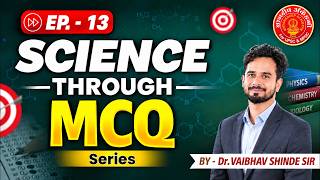 🚀 SCIENCE Through MCQ | EP-13 | UPSC & MPSC Science MCQs | Dr. Vaibhav Shinde Sir