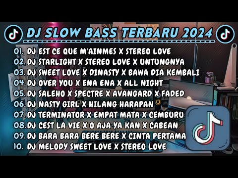 DJ SLOWBASS TERBARU 2024 || DJ EST CE QUE M'AINMES X STEREO LOVE || DJ STARLIGHT X STEREO LOVE VIRAL