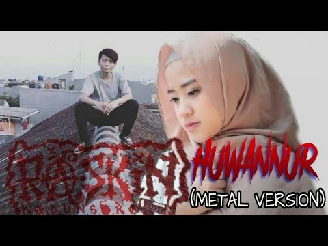 HUWANNUR METAL VERSION