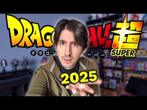 Dragon Ball Super nel 2025 ma...