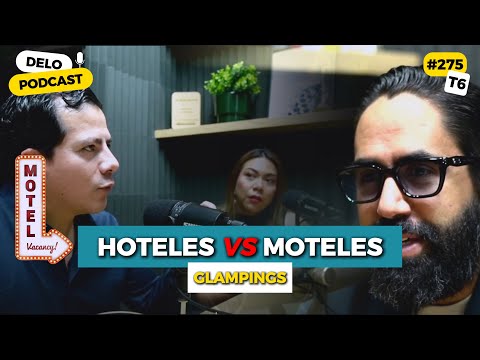 Hoteles vs moteles | IA | Glamping | Influencers | Destinos naturales en México | DELO | #275