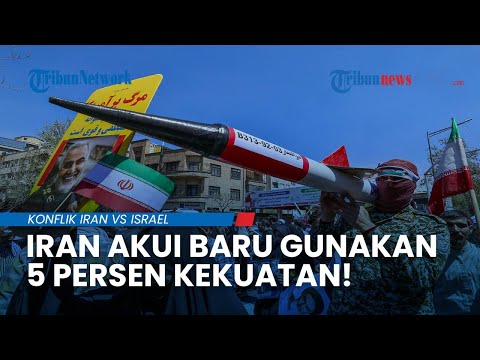 SIAPA SANGKA! Ternyata Iran Baru Menggunakan 5 Persen Rudal dan Drone untuk Menyerang Israel