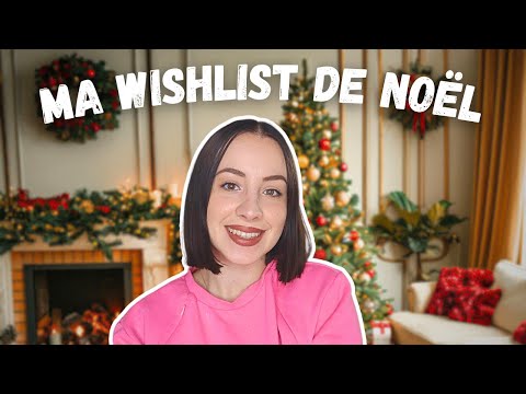 Ma wishlist de Noël 🎅🏼🎄