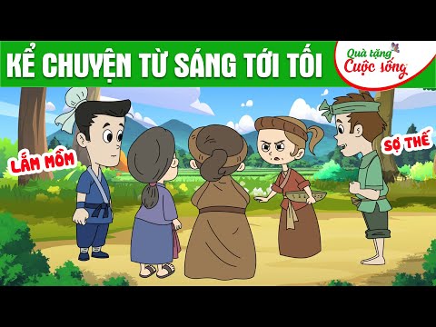 KỂ CHUYỆN TỪ SÁNG TỚI TỐI - Phim hoạt hình - Truyện cổ tích - Hoạt hình - Quà tặng cuộc sống