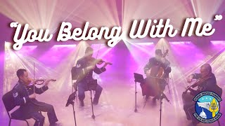 "You Belong With Me" - Featuring the Air Force Strings