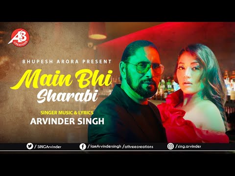 Main Bhi Sharabi | Arvinder Singh | New Sharabi Party Song | New Year |