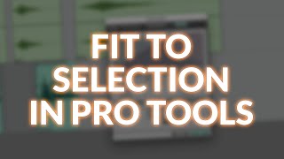 3 Ways To Fit Audio To A Selection In Pro Tools