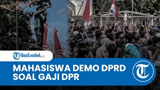 Aliansi Mahasiswa dan Rakyat NTB Demo Kantor DPRD, Soroti Gaji DPR hingga Tambang Ilegal Sumbawa