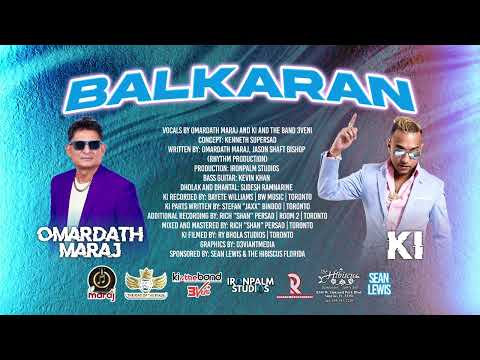 Omardath Maraj & KI - Balkaran (2025 Chutney Soca)