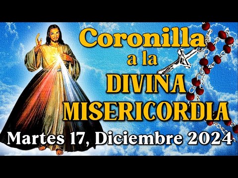 💖CORONILLA A LA DIVINA MISERICORDIA - Martes 17, Diciembre, 2024