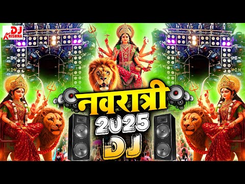 Navratri Dj Song 2025 | Durga Puja 2025 | Bhakti Dj Song 2025 | Jai Mata Di | Navratri Dj Mix Songs