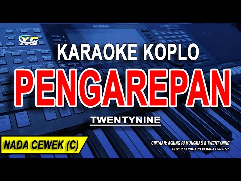 PENGAREPAN- Karaoke Koplo Nada Wanita  - TWENTYNINE