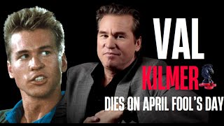 Val Kilmer Dies SUDDENLY at 65 on April Fools Day